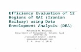 1 Efficiency Evaluation of 12 Regions of RAI (Iranian Railway) using Data Envelopment Analysis (DEA) Mohammad M. Movahedi Department of Management, Islamic.