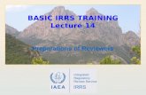 IAEA International Atomic Energy Agency. IAEA Outline Basic IRRS Training - Preparations of Reviewers2 Learning Objectives To start with Advance Reference.