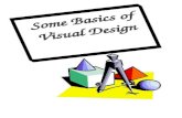 Some Basics of Visual Design. Basics of Visual Design Portrait or Landscape? Opinions differ on the use of either format… Portrait looks more like a printed.