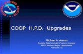COOP H.P.D. Upgrades Michael A. Asmus Regional Data Acquisition Programs Manager NWS, Southern Region Headquarters Fort Worth, TX.