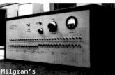 Milgram’s Experiment. The Purpose of the Experiment Prompted by Milgram’s interest in Eichmann and the Nazi’s obedience to Hitler in the Holocaust. This.