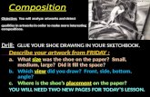 Composition Drill: GLUE YOUR SHOE DRAWING IN YOUR SKETCHBOOK. Describe your artwork from FRIDAY : a.What size was the shoe on the paper? Small, medium,