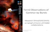 Fermi Observations of Gamma-ray Bursts Masanori Ohno(ISAS/JAXA) on behalf of Fermi LAT/GBM collaborations April 19, 20101 Deciphering the Ancient Universe.