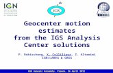 Geocenter motion estimates from the IGS Analysis Center solutions P. Rebischung, X. Collilieux, Z. Altamimi IGN/LAREG & GRGS 1 EGU General Assembly, Vienna,