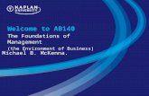 Welcome to AB140 The Foundations of Management (the Environment of Business) Michael B. McKenna.