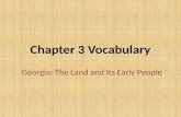 Chapter 3 Vocabulary Georgia: The Land and Its Early People.