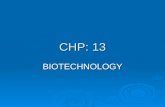 CHP: 13 BIOTECHNOLOGY. GENETIC ENGINEERING  The procedure for cleaving DNA from an organism into smaller fragments & inserting the fragments into another.