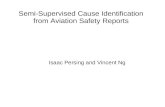 Semi-Supervised Cause Identification from Aviation Safety Reports Isaac Persing and Vincent Ng.