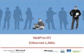 NetPro-ITI Ethernet LANs. Common Threats to Physical Installations Hardware threats Environmental threats Electrical threats Maintenance threats.