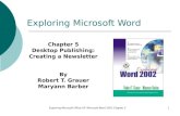 Exploring Microsoft Office XP- Microsoft Word 2002 Chapter 51 Exploring Microsoft Word Chapter 5 Desktop Publishing: Creating a Newsletter By Robert T.