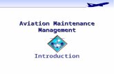 Aviation Maintenance Management Introduction. IntroductionIntroduction  The Flight Line is a business  Approx 1 billion will travel by end of decade.