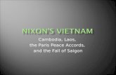 Cambodia, Laos, the Paris Peace Accords, and the Fall of Saigon.