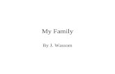 My Family By J. Wassom. My Wife Cindy Birthday…are you kidding! Married April 28, 1984… Graduate of IU East Mom to 3 insane children Puts up with my nonsense.