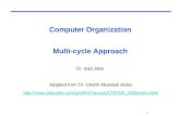 CPE232 Basic MIPS Architecture1 Computer Organization Multi-cycle Approach Dr. Iyad Jafar Adapted from Dr. Gheith Abandah slides .