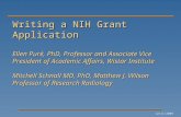 12/11/2009 Writing a NIH Grant Application Ellen Puré, PhD, Professor and Associate Vice President of Academic Affairs, Wistar Institute Mitchell Schnall.
