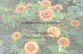 Collaborating Teachers Fourth Grade September 11, 2013.