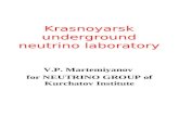 Krasnoyarsk underground neutrino laboratory V.P. Martemiyanov for NEUTRINO GROUP of Kurchatov Institute.