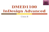 DMED1100 InDesign Advanced Class 8. Agenda  Scripting  Introduction to XML 2.