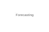 Forecasting. Learning Objectives  List the elements of a good forecast.  Outline the steps in the forecasting process.  Describe at least three qualitative.