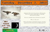 Tuesday, December 3, 2013 Waxing Crescent Who found out the moon phase? 8:10 – 8:30.
