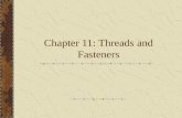 Chapter 11: Threads and Fasteners. Agenda Why they are important Creating Threads and blocks to re-use them Creating Hexagonal Bolt and Nut shapes 2.
