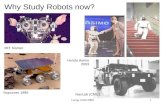 Comp 3104 20091 Sojourner 1996 MIT Kismet Honda Asimo 2003 NavLab (CMU) Why Study Robots now?