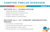 Chapter 12 12-1 CHAPTER TWELVE OVERVIEW SECTION 12.1 - GLOBALIZATION  Global Business Strategies  Global Enterprise Architectures  Global Information.