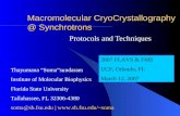 Macromolecular CryoCrystallography @ Synchrotrons Protocols and Techniques Thayumana “Soma”sundaram Institute of Molecular Biophysics Florida State University.