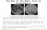 Discoveries in Planetary Science The Man in the Moon: Fate or Coincidence? The Moon’s orbital and rotational periods.