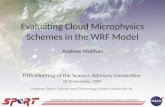 Evaluating Cloud Microphysics Schemes in the WRF Model Fifth Meeting of the Science Advisory Committee 18-20 November, 2009 Andrew Molthan transitioning.