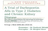 A Trial of Darbepoetin Alfa in Type 2 Diabetes and Chronic Kidney Disease The Trial to Reduce Cardiovascular Events with Aranesp Therapy (TREAT) Marc A.