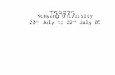TS9975 Konyang University 20 th July to 22 nd July 05.