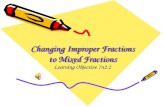 Changing Improper Fractions to Mixed Fractions Learning Objective 7n2.2.
