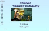 7/26/20121 PHENIX WEEKLY PLANNING 7/26/2012 Don Lynch.