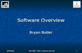 2007Sep06 EAC 2007 - Butler - Software Overview 1 Software Overview Bryan Butler.