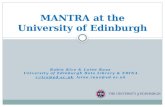 Robin Rice & Laine Ruus University of Edinburgh Data Library & EDINA r.rice@ed.ac.ukr.rice@ed.ac.uk, laine.ruus@ed.ac.uk MANTRA at the University of Edinburgh.