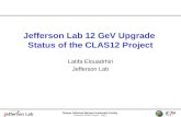 Thomas Jefferson National Accelerator Facility Status of the CLAS112 Project Page 1 Jefferson Lab 12 GeV Upgrade Status of the CLAS12 Project Latifa Elouadrhiri.