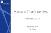 Master´s Thesis Seminar February 2014 Joshua Kragh Bruhn jkb.lib@cbs.dk CBS Library.