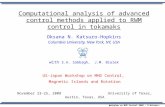 Workshop on MHD Control 2008 – O.Katsuro-Hopkins Computational analysis of advanced control methods applied to RWM control in tokamaks Oksana N. Katsuro-Hopkins.
