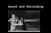 Sound and Recording. Overview Soundtracks Sound Basics Recording Dialogue Effects Music Mixing.
