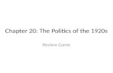 Chapter 20: The Politics of the 1920s Review Game.