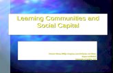 Learning Communities and Social Capital Duncan Timms, Philip Crompton, Sara Ferlander, Liz Timms Project SCHEMA University of Stirling, UK.