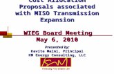 Cost Allocation Proposals associated with MISO Transmission Expansion WIEG Board Meeting May 6, 2010 WIEG Board Meeting May 6, 2010 Presented by: Kavita.