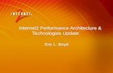 Internet2 Performance Architecture & Technologies Update Eric L. Boyd.