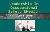 Leadership In Occupational Safety &Health LEO S. DOTE.