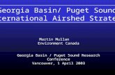 Martin Mullan Environment Canada Georgia Basin / Puget Sound Research Conference Vancouver, 1 April 2003 Georgia Basin/ Puget Sound International Airshed.