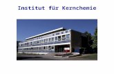 Institut für Kernchemie. Scientific profile of the Institute of Nuclear Chemistry and the research reactor TRIGA Mainz Chemistry / physics of the heaviest.