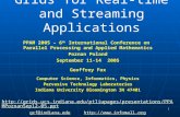 1 Grids for Real-time and Streaming Applications PPAM 2005 – 6 th International Conference on Parallel Processing and Applied Mathematics Poznan Poland.