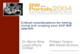 © 2004 Wellesley Information Services. All rights reserved. Critical considerations for timing, sizing and scoping your SAP BW upgrade Dr. Bjarne Berg.