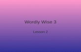 Wordly Wise 3 Lesson 2. arrogant Adjective showing too much pride in oneself.